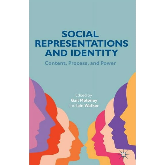Social Representations and Identity: Content, Process, and Power, (Paperback)