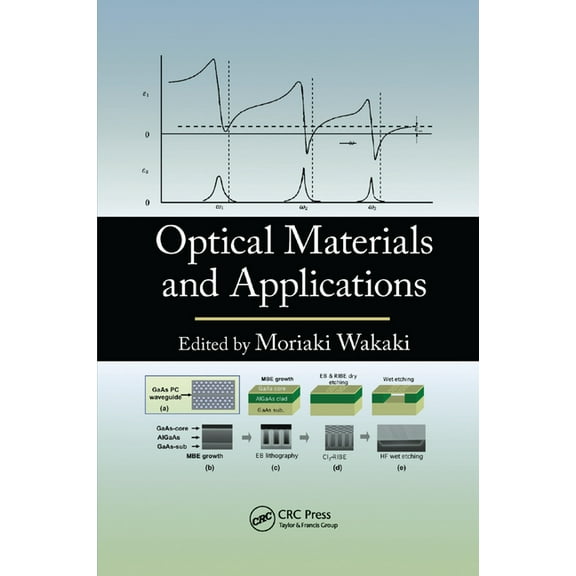 Optical Science and Engineering Optical Materials and Applications, (Paperback)