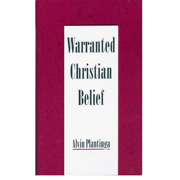 Pre-Owned Warranted Christian Belief (Paperback) 0195131932 9780195131932