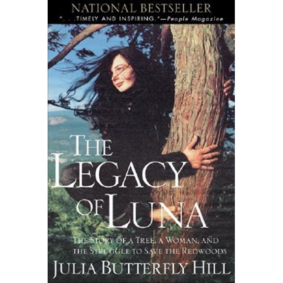 Pre-Owned Legacy of Luna: The Story of a Tree, a Woman and the Struggle to Save the Redwoods (Paperback) 0062516590 9780062516596