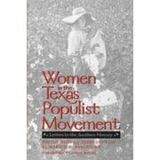 Centennial Series of the Association of Former Students, Texas A&M University: Women in the Texas Populist Movement : Letters to the Southern Mercury (Series #67) (Paperback)