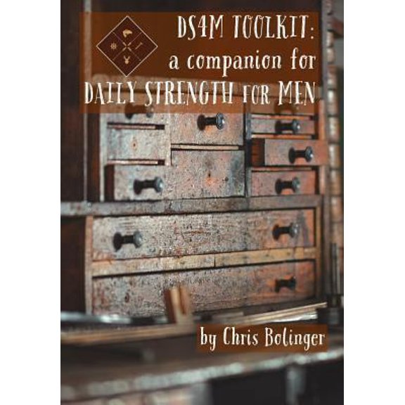 Pre-Owned DS4M Toolkit: A Companion for Daily Strength for Men (Paperback) 1724258982 9781724258984