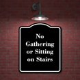 thumbnail image 2 of No Gathering or Sitting on Stairs BLACK Aluminum Composite Sign 20''x24'', 2 of 9