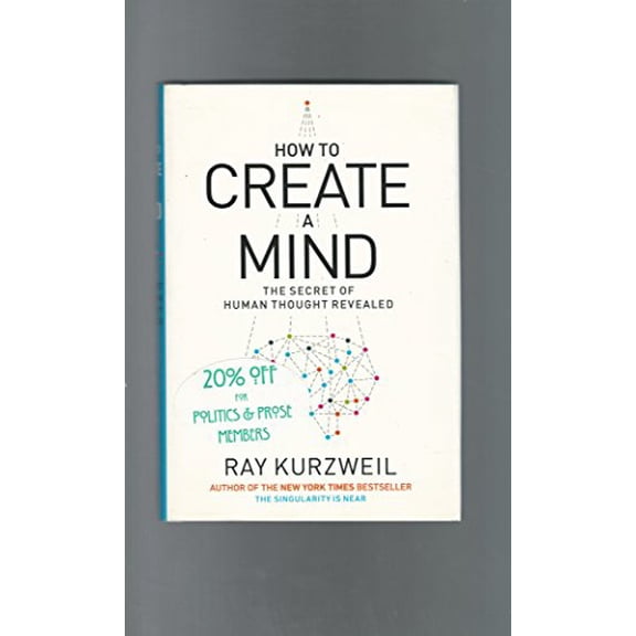 Pre-Owned How to Create a Mind: The Secret of Human Thought Revealed (Hardcover) 0670025291 9780670025299