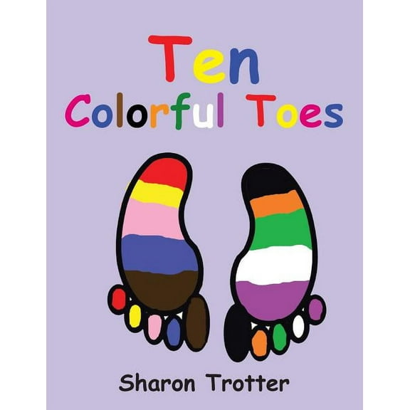 Ten Colorful Toes / Ten Numeral Fingers, (Paperback)