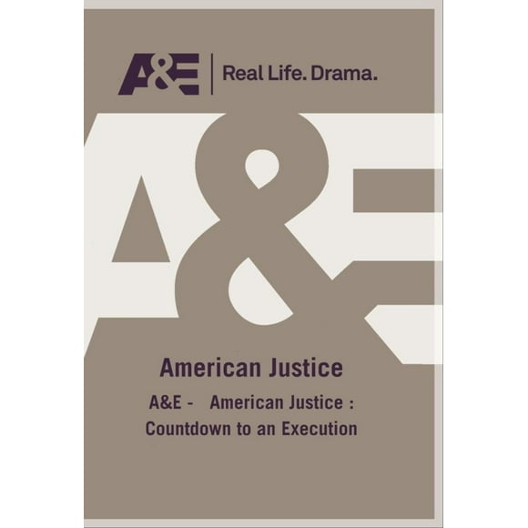 A&E - American Justice : Countdown to an Execution