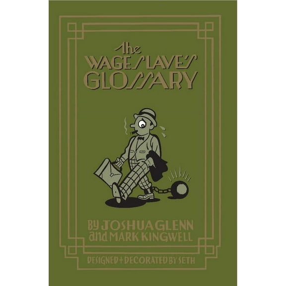 The Wage Slave's Glossary, (Paperback)