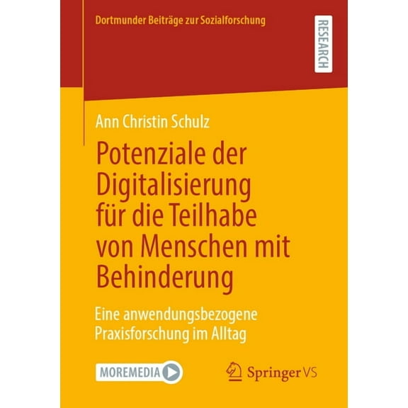 Dortmunder BeitrÃ¤ge Zur Sozialforschung Potenziale Der Digitalisierung FÃ¼r Die Teilhabe Von Menschen Mit Behinderung: Eine Anwendungsbezogene Praxisforschung Im, (Paperback)