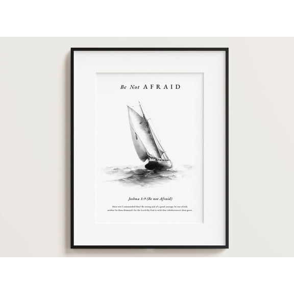 Be Not Afraid Joshua 1:9 Vintage Sailboat Wall Art Nautical Bible Verse Neutral Coastal Aesthetic Beach House Decor Faith Quote, Unframed Paper Poster 8x10in