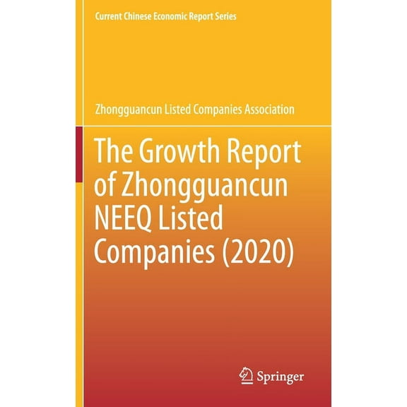 Current Chinese Economic Report The Growth Report of Zhongguancun Neeq Listed Companies (2020), (Hardcover)