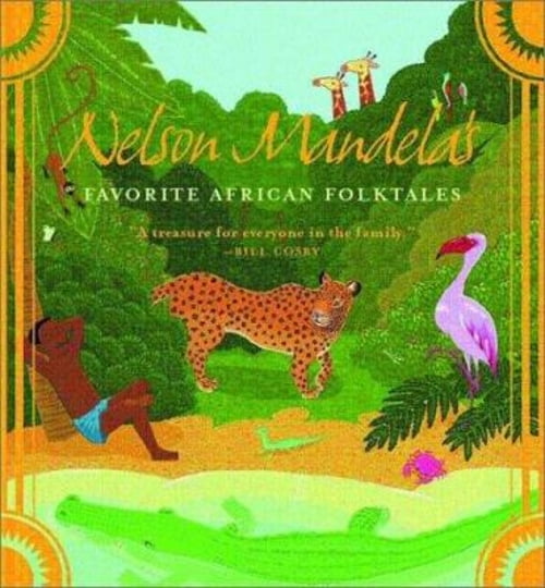 The Lion, The Hare, And The Hyena: A Story From Nelson Mandela's Favorite African Folktales