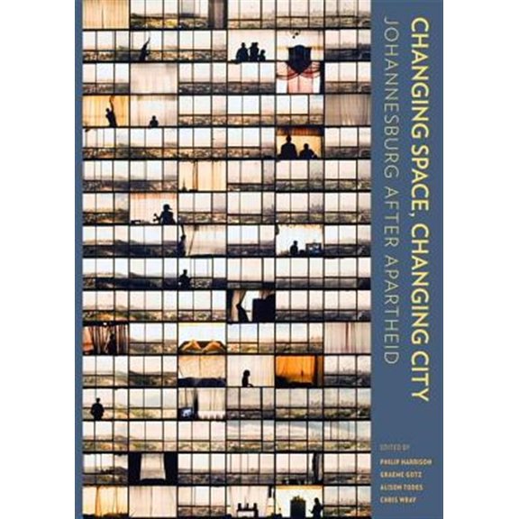 Pre-Owned Changing Space, Changing City: Johannesburg After Apartheid - Open Access Selection (Hardcover)