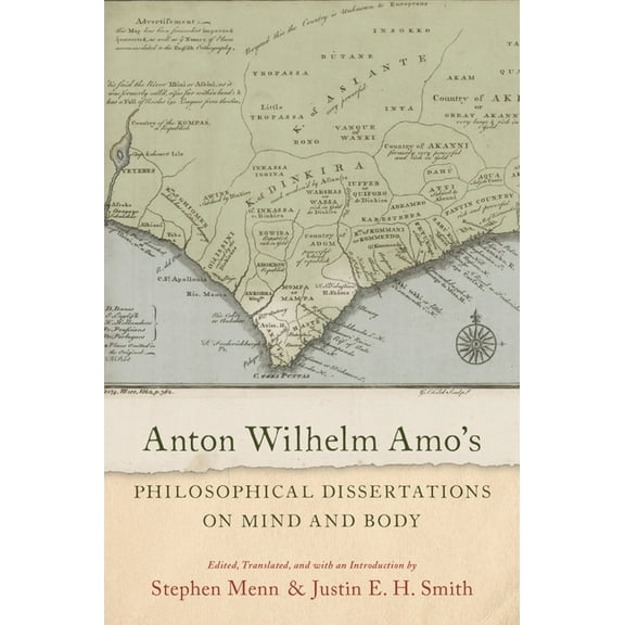 Anton Wilhelm Amo's Philosophical Dissertations on Mind and Body, (Hardcover)