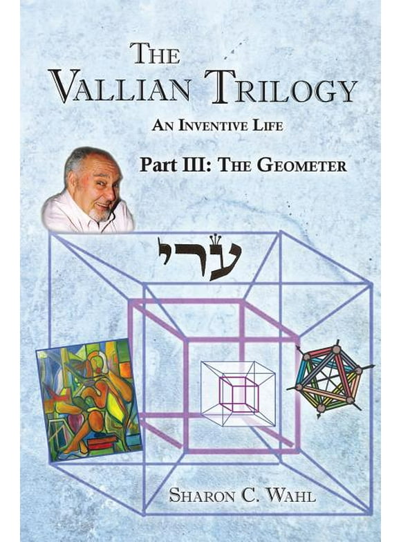 Vallian Trilogy: The Vallian Trilogy--An Inventive Life : Part III. The Geometer (Series #3) (Paperback)