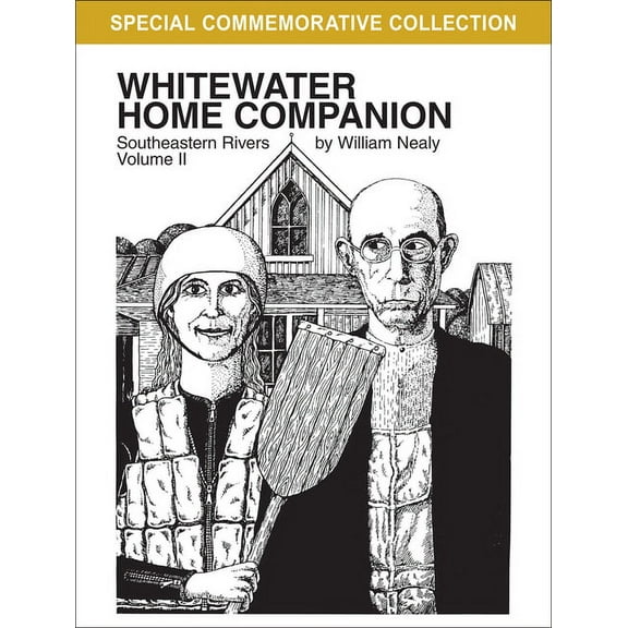William Nealy Collection Whitewater Home Companion: Southeastern Rivers, Volume 2, (Paperback)