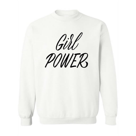 Girl Power . Sweatshirt Women - Women Sweatshirt, White, Small