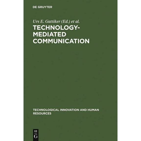 Technological Innovation and Human Resou Technology-Mediated Communication, Book 3, (Hardcover)