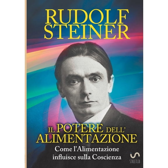 Il Potere dell'Alimentazione - Come l'Alimentazione influisce sulla Coscienza, (Paperback)