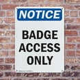 thumbnail image 4 of (2 Pack) Badge Access Only OSHA Notice Sign 7 Inch X 10 Inch Indoor / Outdoor Rust-Free Aluminum Metal Signs for Workplace, Workshop, and Construction Site, Made in the USA, 4 of 8