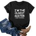 thumbnail image 4 of Honeeladyy Sales Women's I Am The Oldest Sister I Make The Rules Tee Funny Sayings Graphic Summer Tops Sister Family Funny Casual Shirt Black, 4 of 5