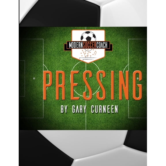 Modern Soccer Coach Pressing, (Paperback)