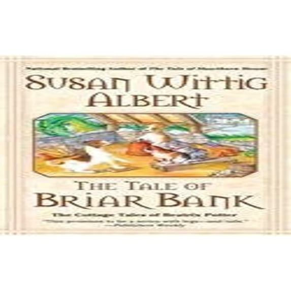 Pre-Owned The Tale of Briar Bank (The Cottage Tales of Beatrix P) (Hardcover) 0425223612 9780425223611
