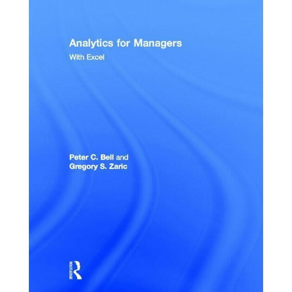 Analytics for Managers: With Excel, (Hardcover)