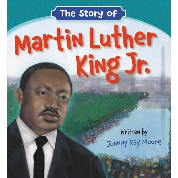 The Story of Martin Luther King Jr., (Board Book)