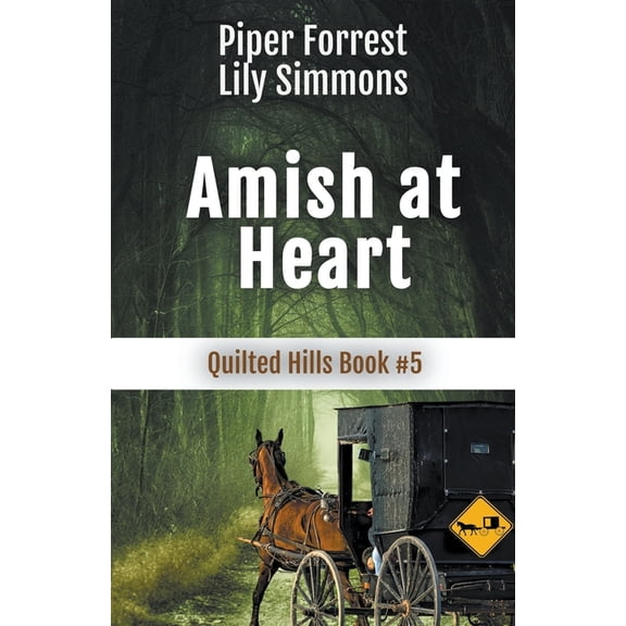 Quilted Hills Amish At Heart, Book 5, (Paperback)