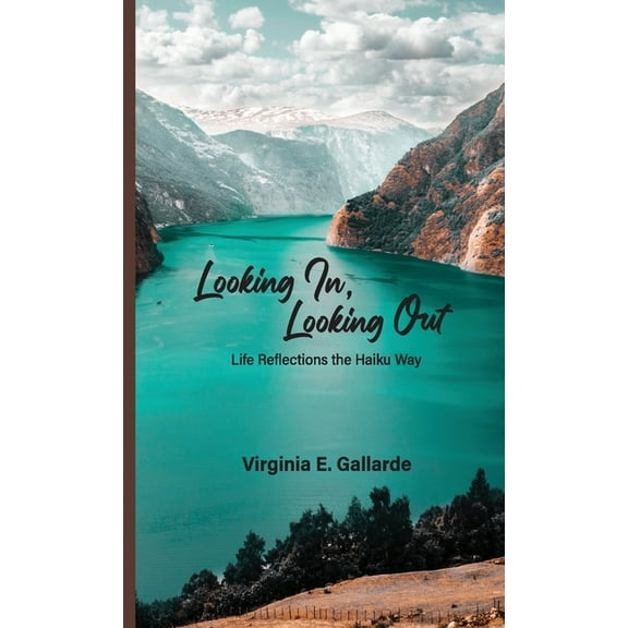 Looking In, Looking Out: Life Reflections The Haiku Way (Paperback)