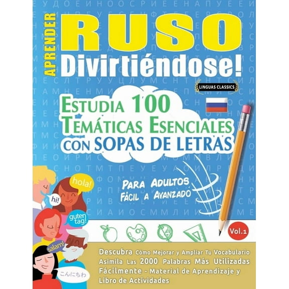 Aprender Ruso DivirtiÃ©ndose! - Para Adultos: FÃ¡cil a Avanzado - Estudia 100 TemÃ¡ticas Esenciales Con Sopas de Letras - V, (Paperback)