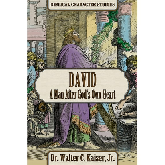 David: A Man After God's Own Heart, (Paperback)