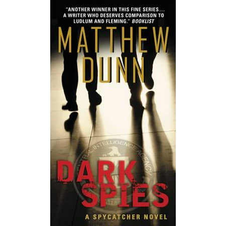 Dark Spies : A Spycatcher Novel