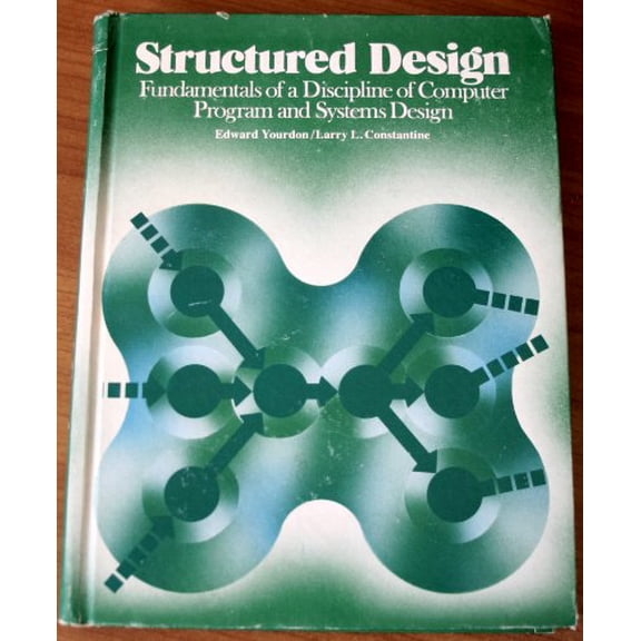 Pre-Owned Structured Design: Fundamentals of a Discipline of Computer Program and Systems Design (Paperback) 0138544719 9780138544713