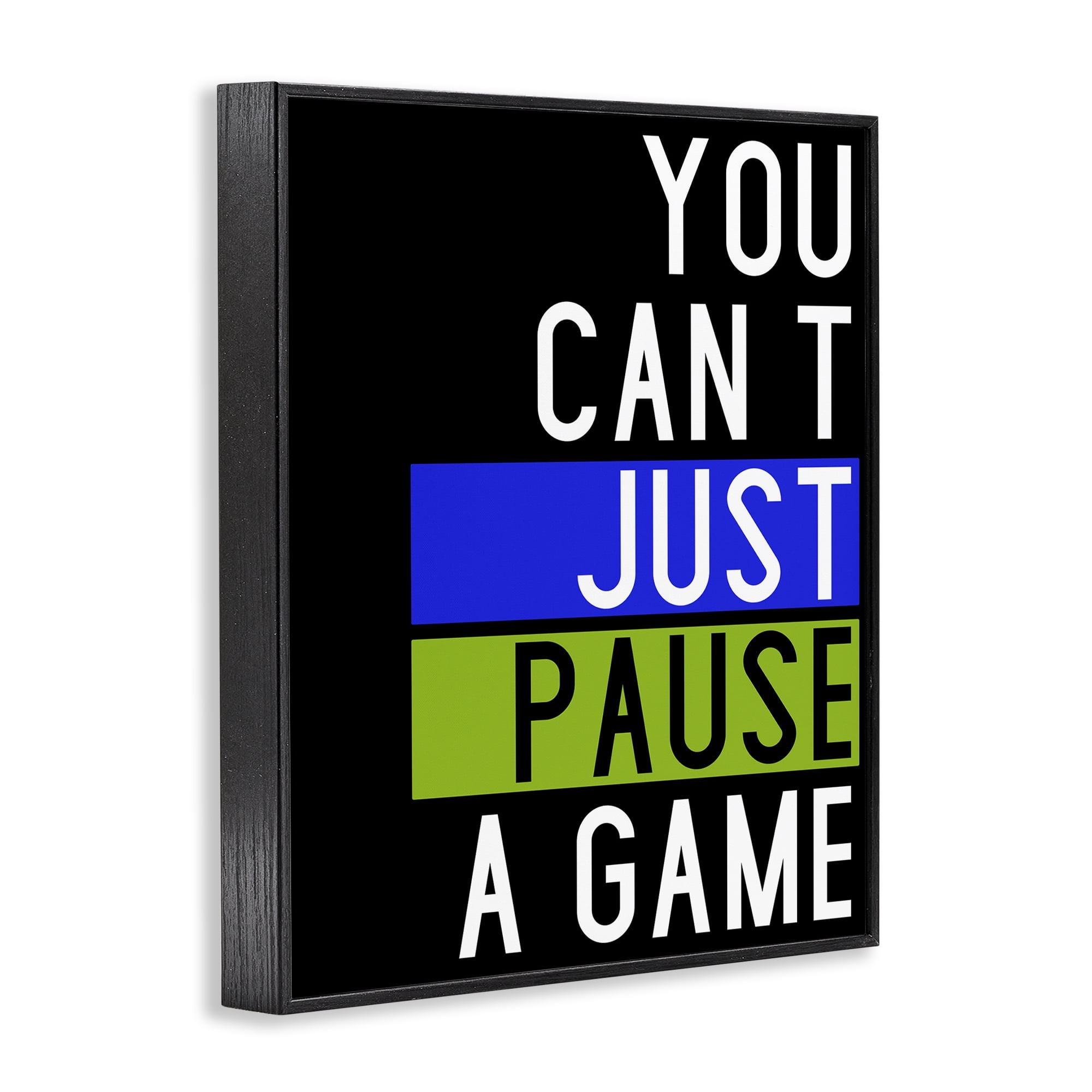 Stupell Industries Can't Pause a Game Typography Painting Black Framed Art Print Wall Art, 24 x 30