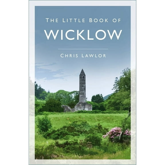 The Little Book of Wicklow (Edition 2) (Paperback)