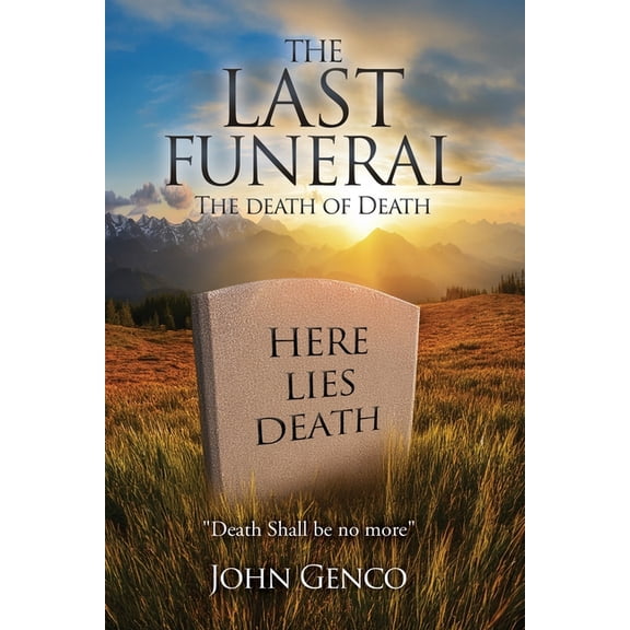 The Last Funeral: The death of Death, (Paperback)