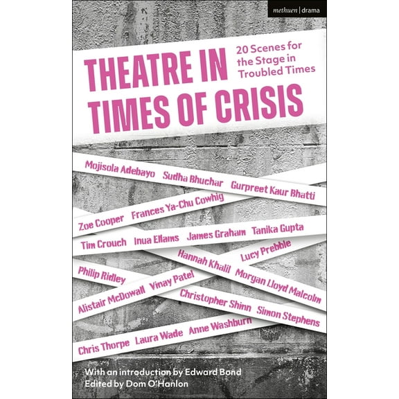 Methuen Drama Play Collections Theatre in Times of Crisis: 20 Scenes for the Stage in Troubled Times, Book 39, (Paperback)