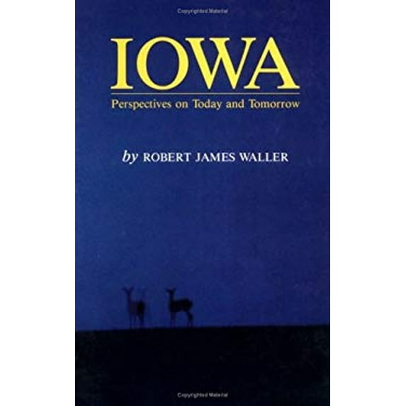 Pre-Owned Iowa: Perspectives on Today and Tomorrow (Paperback) 0813802636 9780813802633