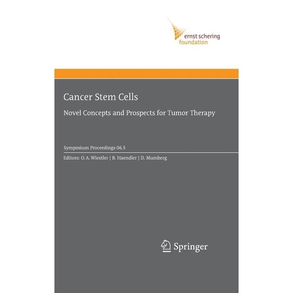 Ernst Schering Foundation Symposium Proc Cancer Stem Cells: Novel Concepts and Prospects for Tumor Therapy, Book 2006, (Hardcover)