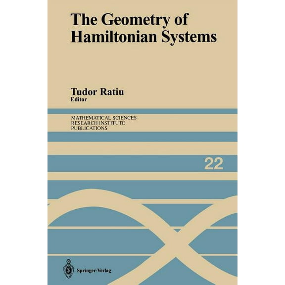 Mathematical Sciences Research Institute The Geometry of Hamiltonian Systems: Proceedings of a Workshop Held June 5-16, 1989, Book 22, (Paperback)