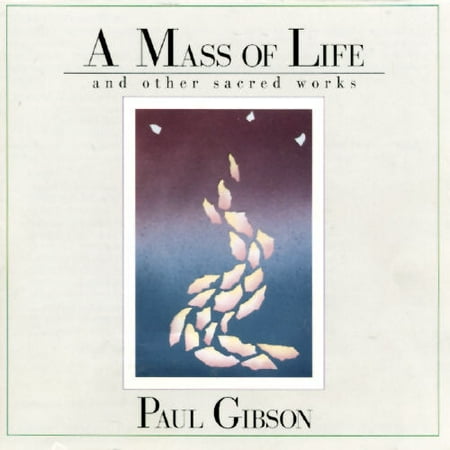 A Mass Of Life And Other Sacred Works