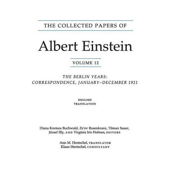 Collected Papers of Albert Einstein The Collected Papers of Albert Einstein, Volume 12 (English): The Berlin Years: Correspondence, January-December 1921 (E, Book 12, (Paperback)