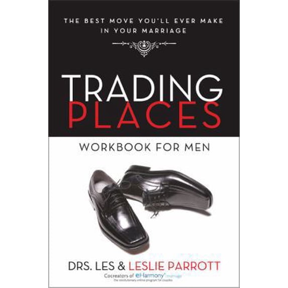 Pre-Owned Trading Places Workbook for Men: The Best Move You'll Ever Make in Your Marriage (Paperback) 0310284783 9780310284789