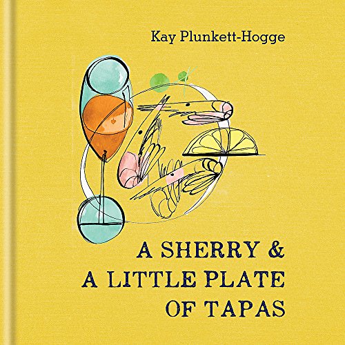 Pre-Owned A Sherry & a Little Plate of Tapas (Hardcover) 1784721549 9781784721541
