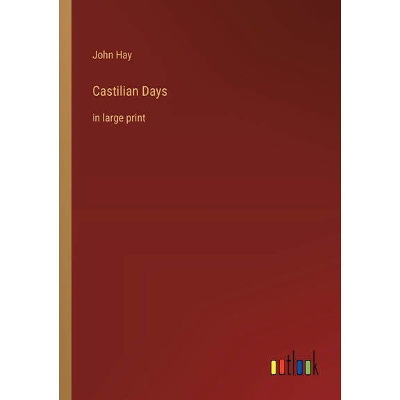 Castilian Days: in large print (Paperback)