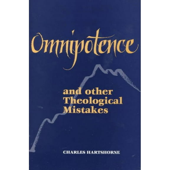 Omnipotence and Other Theological Mistakes (Paperback)