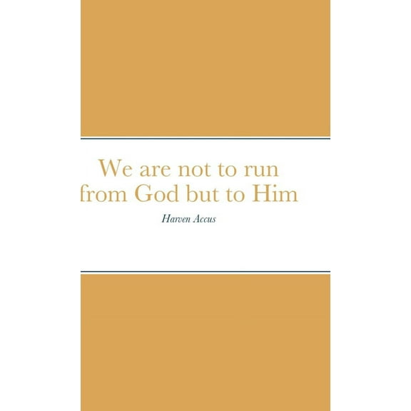 We are not to run from God but to Him: The Book of Jonah, (Hardcover)