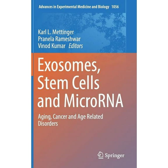 Advances in Experimental Medicine and Bi Exosomes, Stem Cells and Microrna: Aging, Cancer and Age Related Disorders, Book 1056, (Hardcover)
