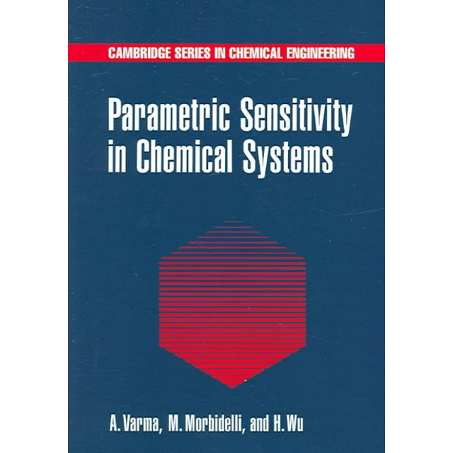 Sensibilité Paramétrique dans les Systèmes Chimiques, Arvind Varma, Massimo Morbidelli, et al. Broché